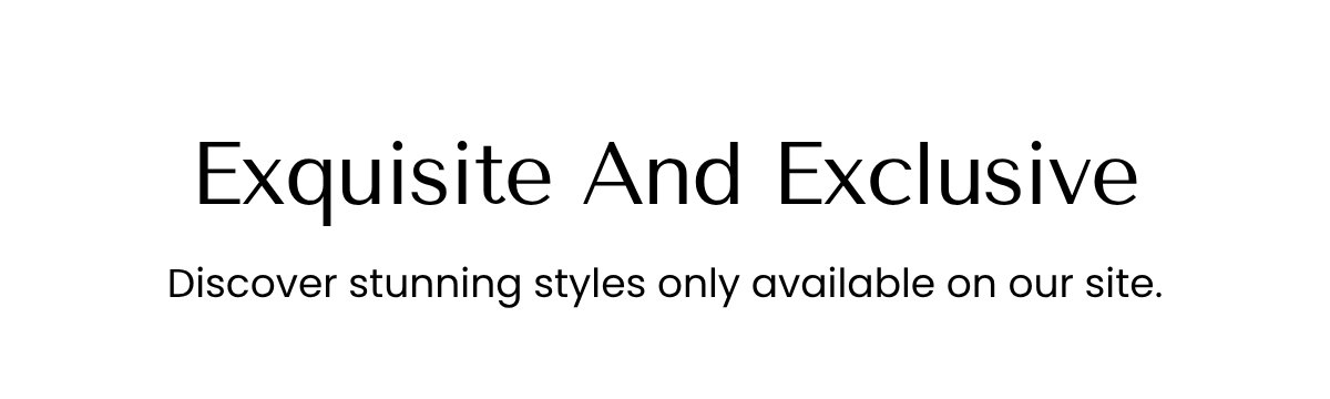 Exquisite And Exclusive