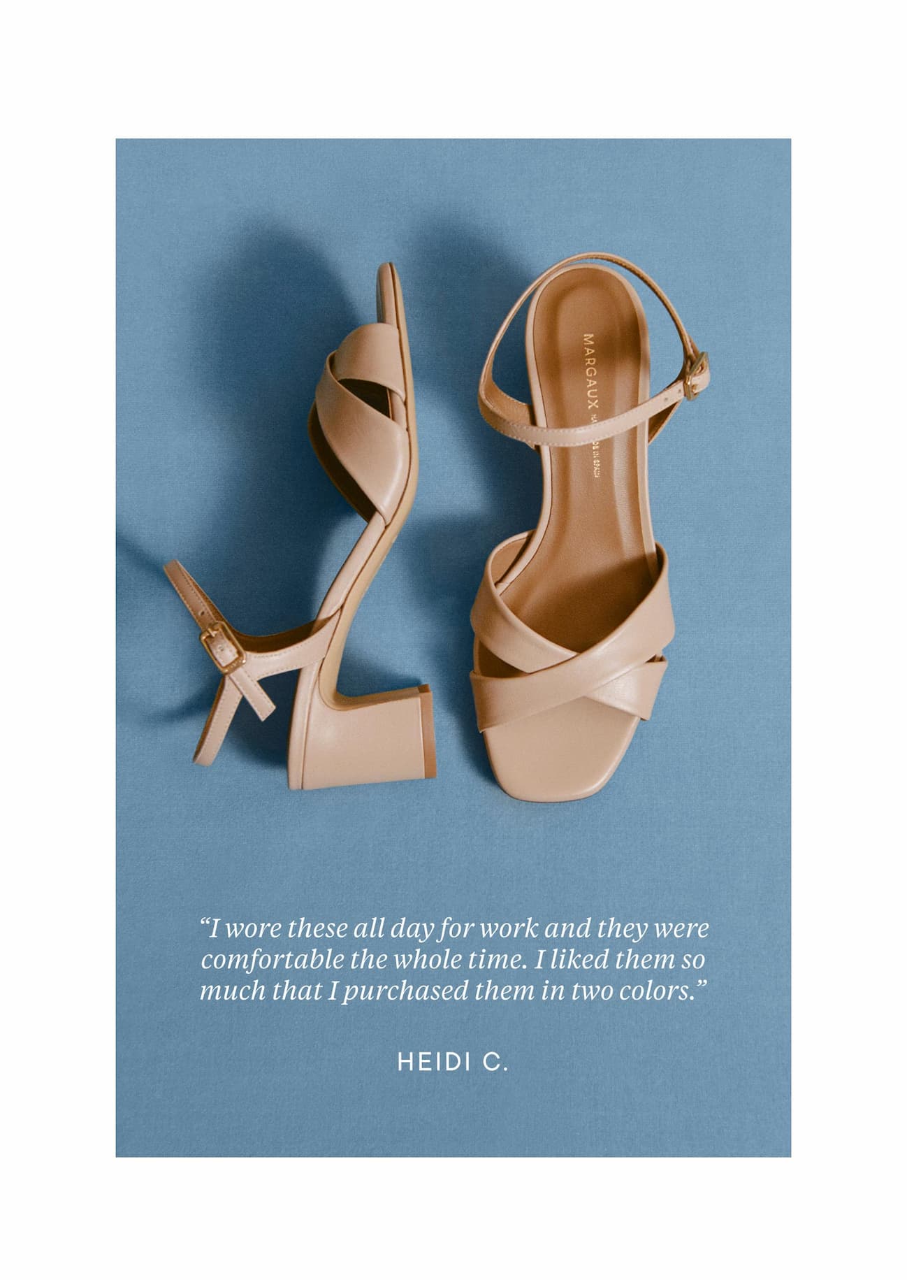 "I wore these all day for work and they were comfortable the whole time. I liked them so much that I purchased them in two colors." - Heidi C.