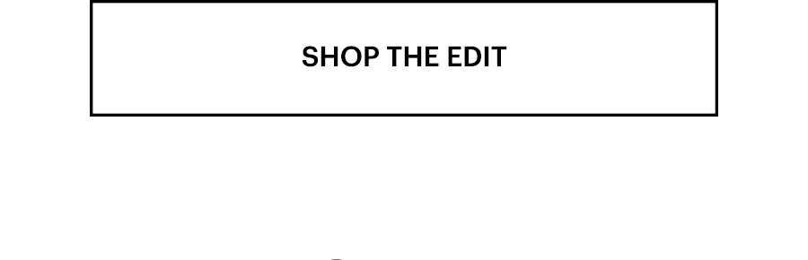 Shop the edit.