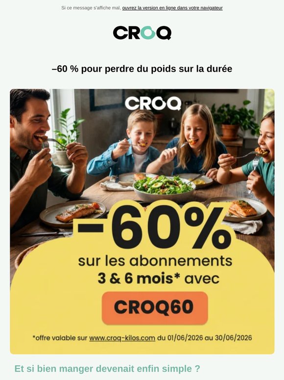 NOUVELLE OFFRE CROQ ! -60% sur 3 et 6 mois