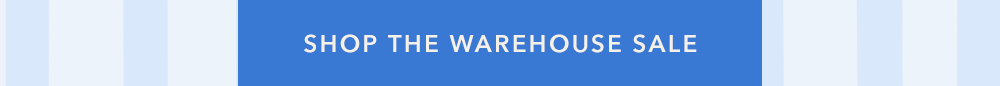 Shop the Warehouse Sale