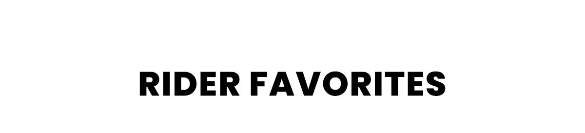 Rider Favorites