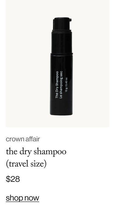crown affair the dry shampoo (travel size). $28. shop now