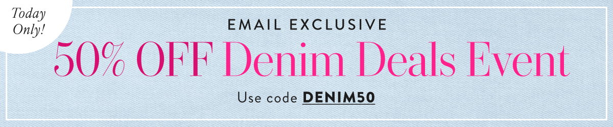 50% Off Denim Deals Event with DENIM50