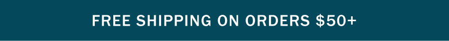 Free shipping on orders $50+