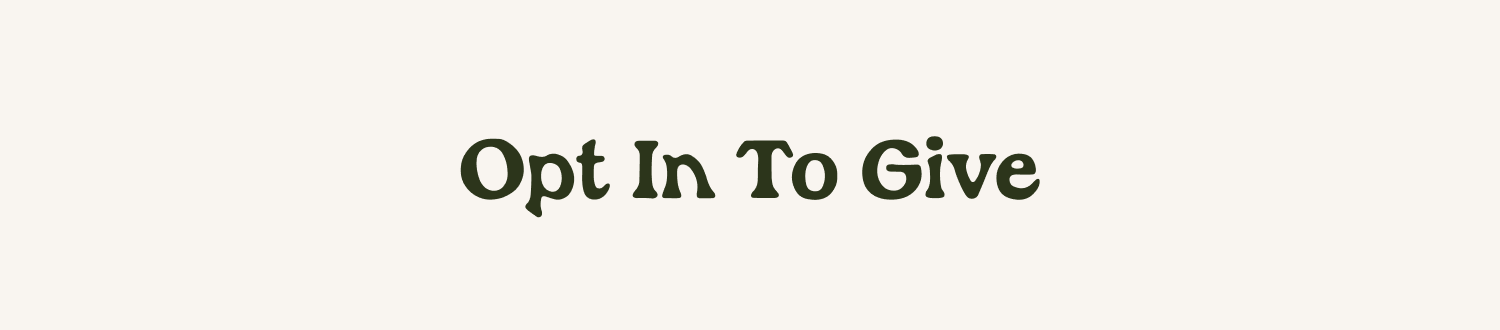 Opt In To Give