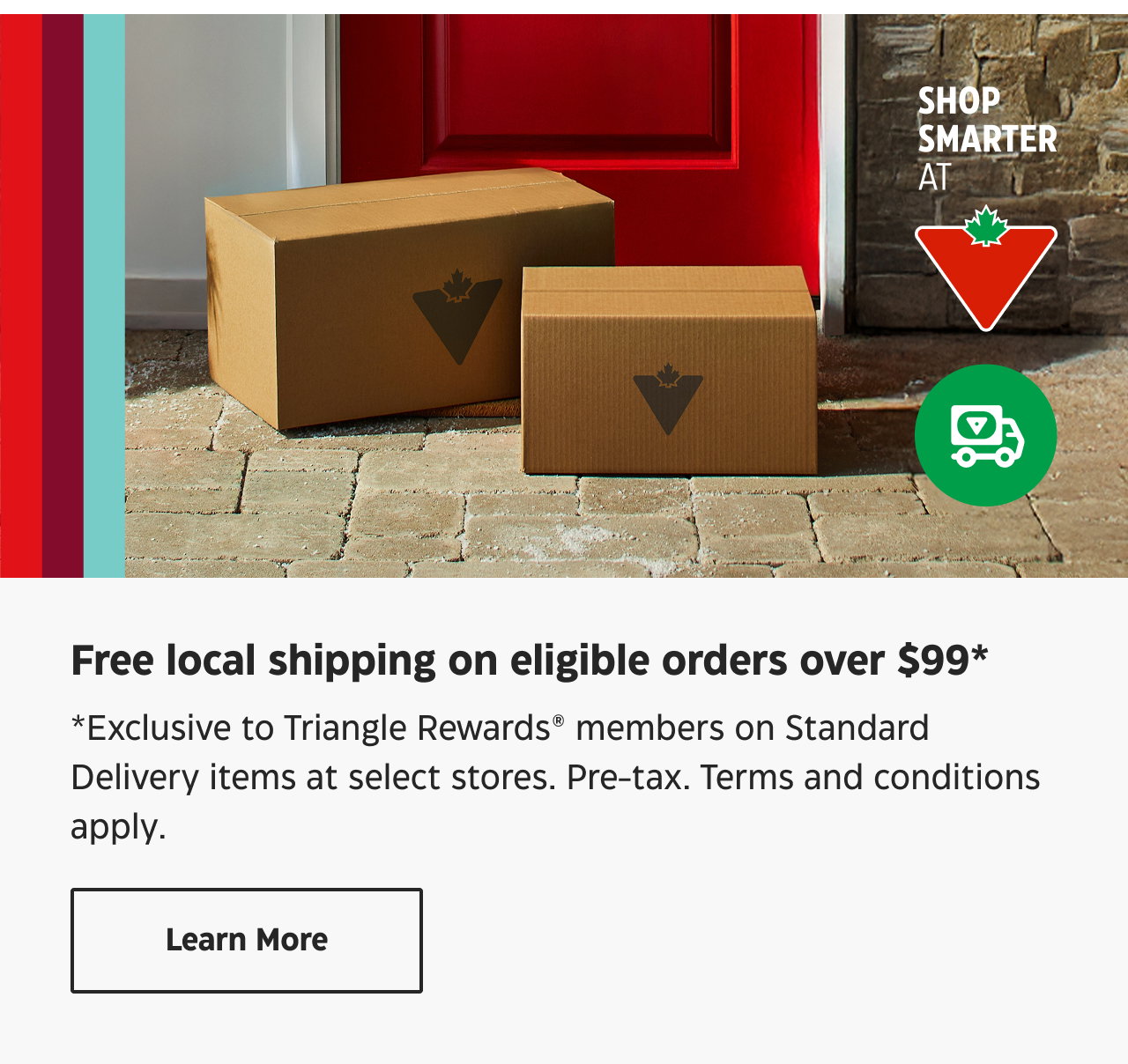 Free local shipping on eligible orders over $99*
