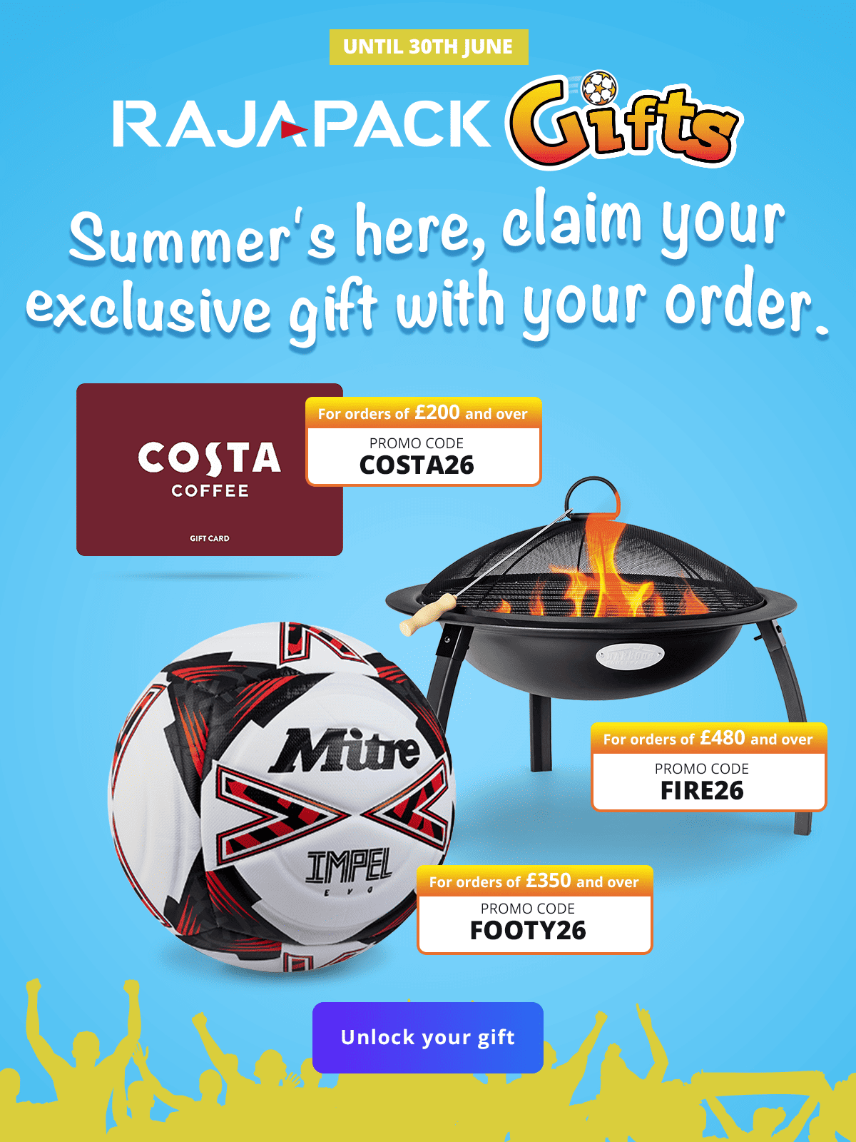 Until 30th June RAJAPACK GIFTS Summer's here, claim your exclusive gift with your order. 