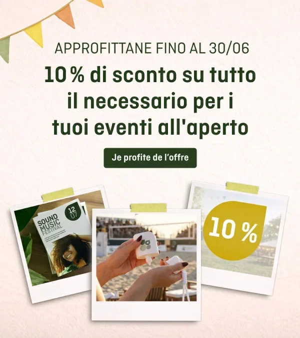 Offerta con testo 'APPROFITTANE FINO AL 30/06 10 % di sconto su tutto il necessario per i tuoi eventi all'aperto' e tre foto polaroid con immagini di un volantino, mani che tengono un oggetto e un cerchio giallo con '10 %'