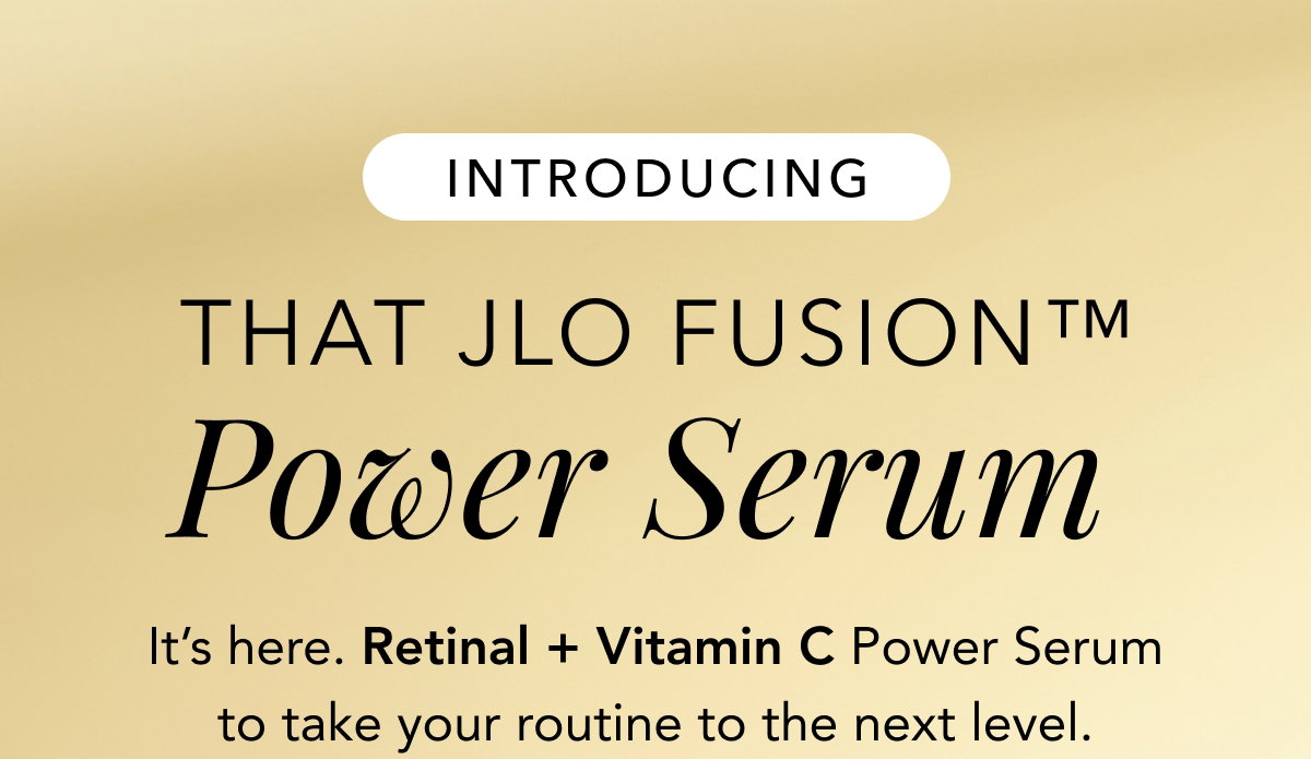 Introducing - That Jlo Fusion Power Serum It's Here Retinal + Vitamin C Power Serum