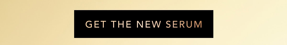 Get The New Serum