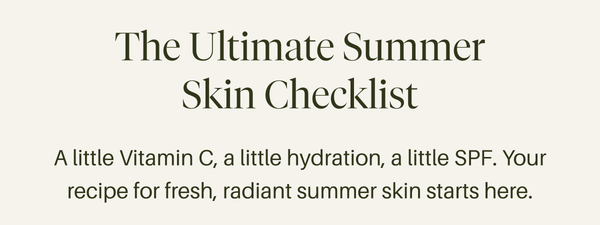 The Ultimate Summer Skin Checklist