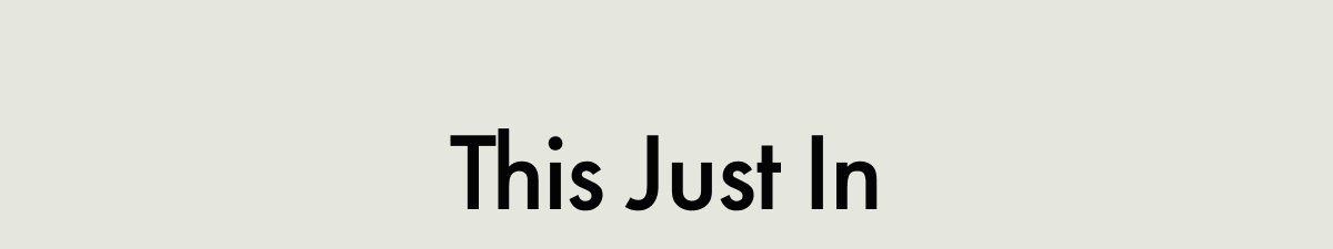 This Just In