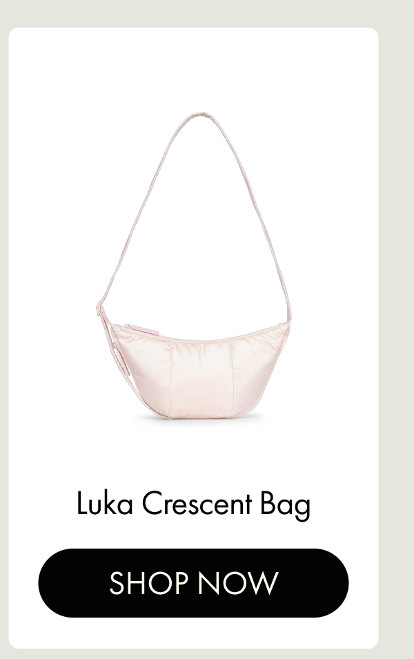 Luka Crescent Bag | SHOP NOW