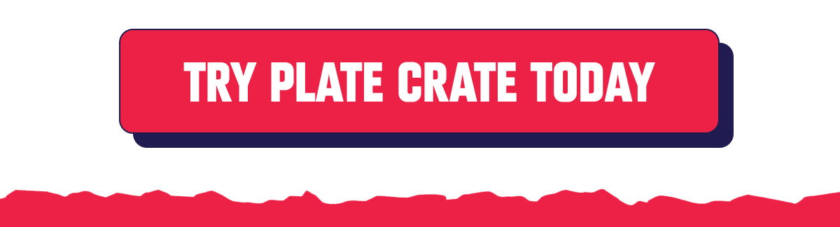 TRY PLATE CRATE TODAY