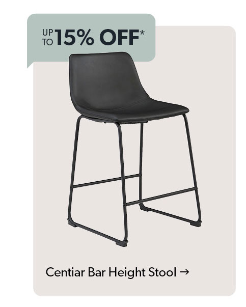 Up to 15 percent off. Centiar Bar Height Stool. Click to shop.