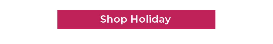 Shop our Holiday Shop