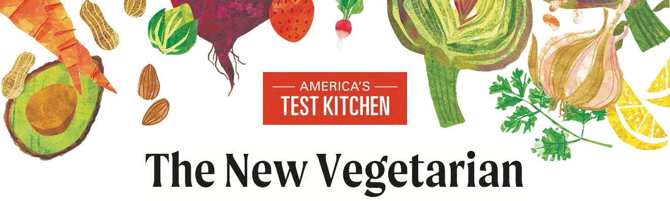 America's Test Kitchen: The New Vegetarian