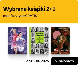 Wybrane książki 2+1, najtańszy tytuł GRATIS | w salonach do 02.06.2026