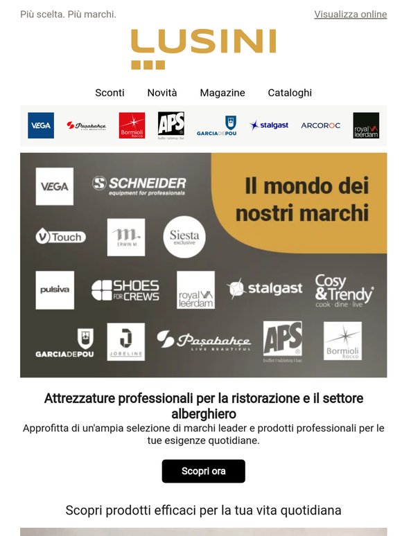 Ampia scelta delle migliori marche direttamente da LUSINI.