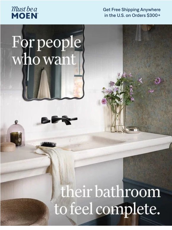Save 25% on the perfect finish for your bathroom.