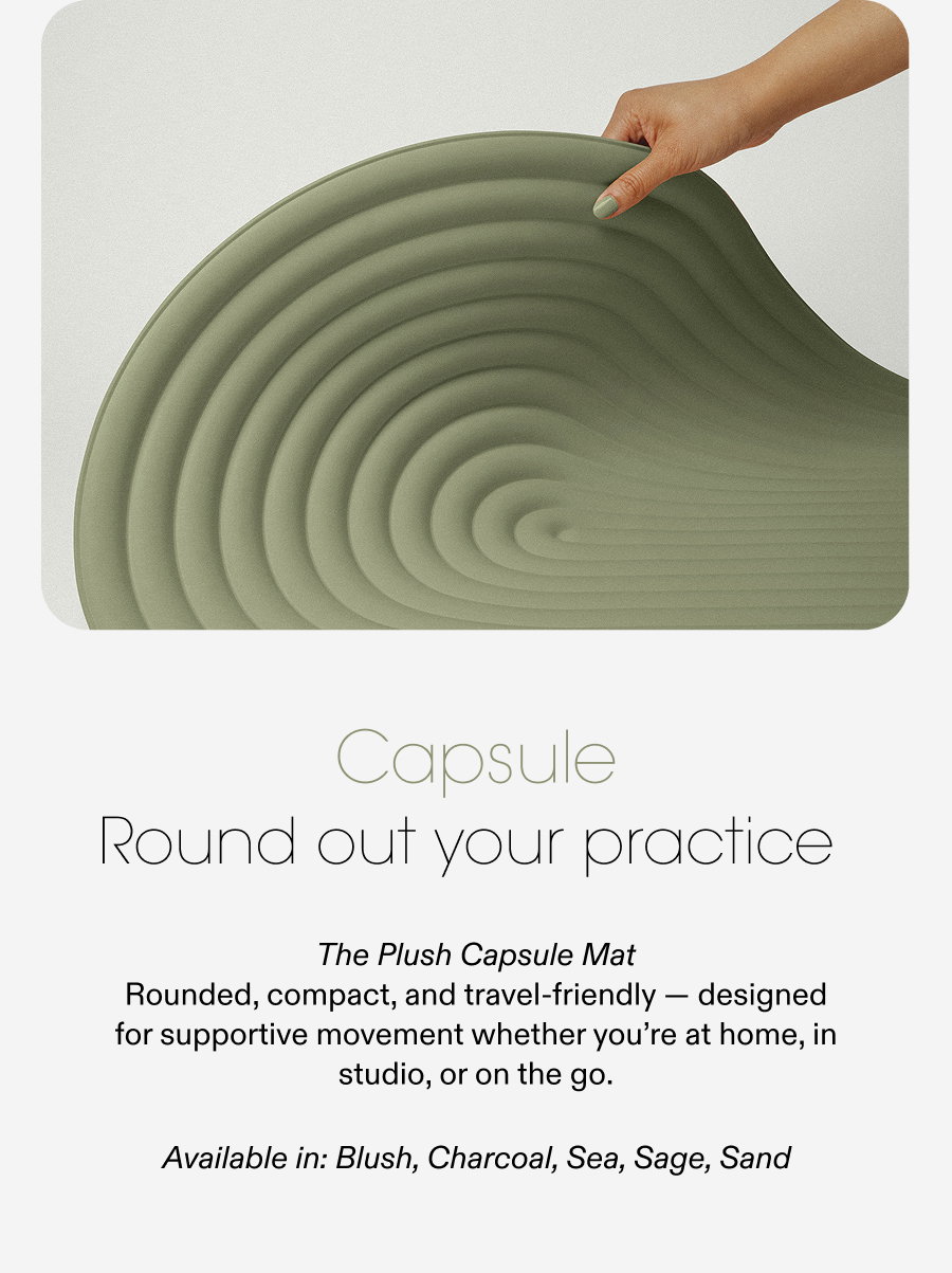 Capsule - Round out your practice