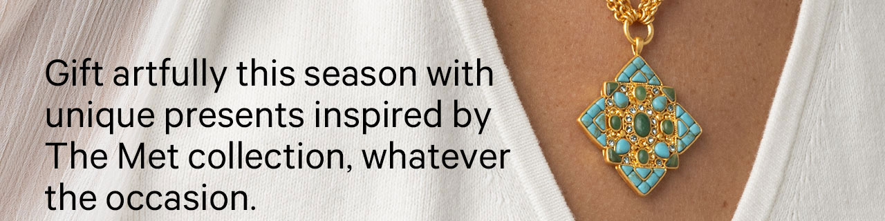 Gift artfully this season with unique presents inpsired by The Met collection, whatever the occasion.