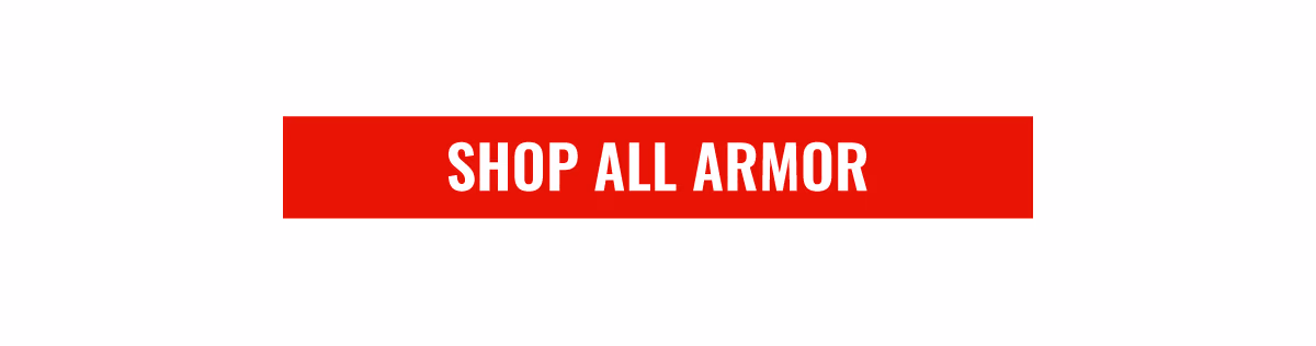 SHOP ALL ARMOR