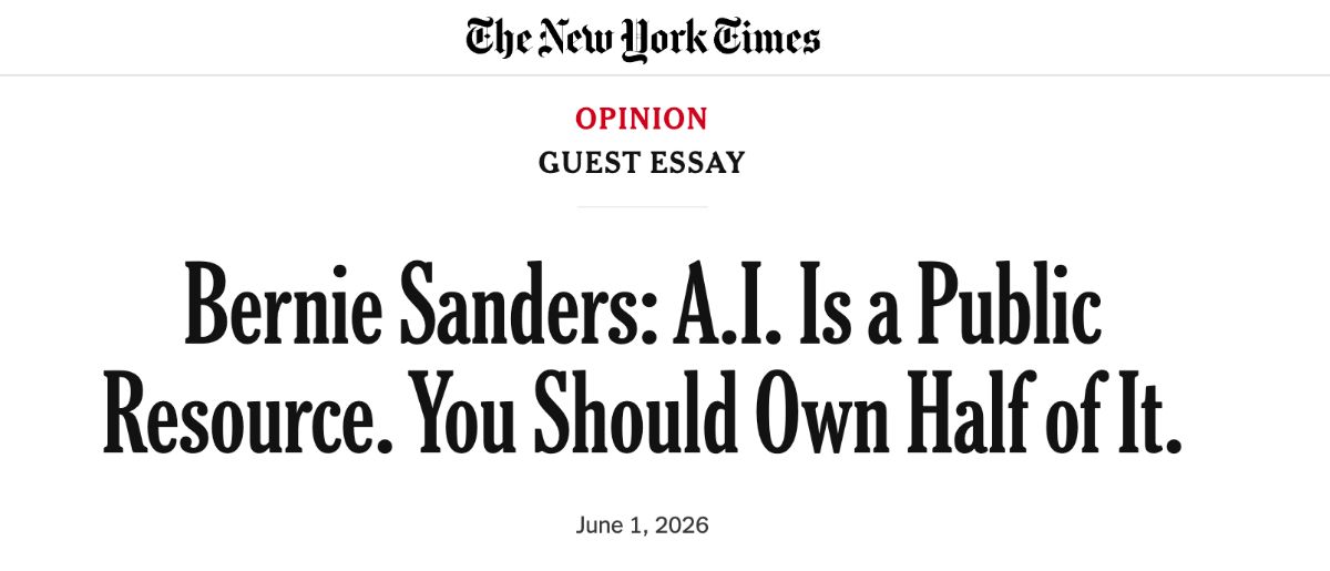 The New York Times - Opinion - Guest Essay - Bernie Sanders: Bernie Sanders: A.I. Is a Public Resource. You Should Own Half of It.