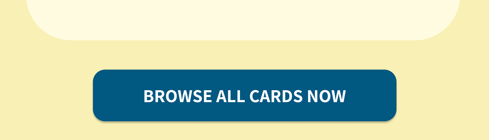 BROWSE ALL CARDS NOW