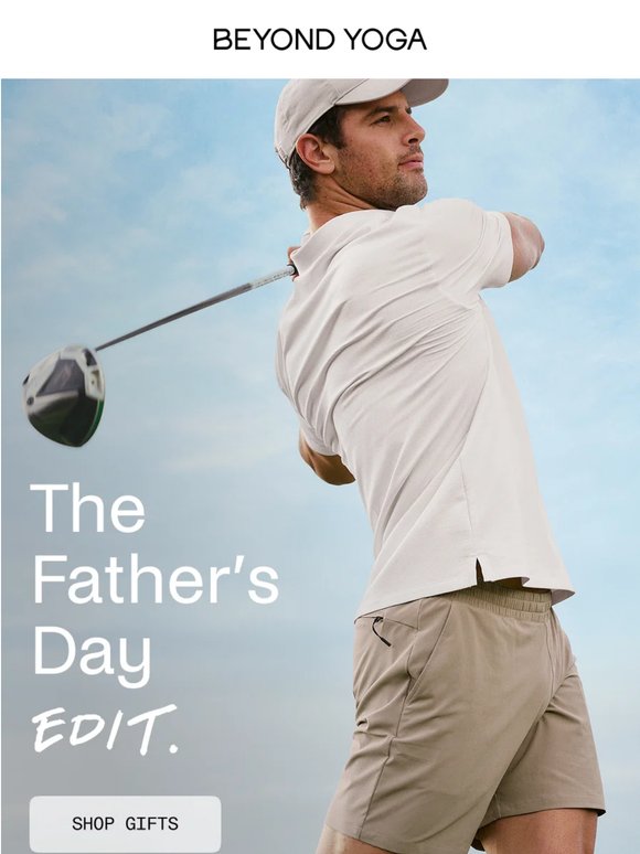 The Father's Day Edit Is Here