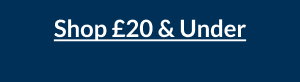 Shop £20 and under.