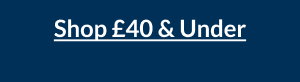 Shop £40 and under.