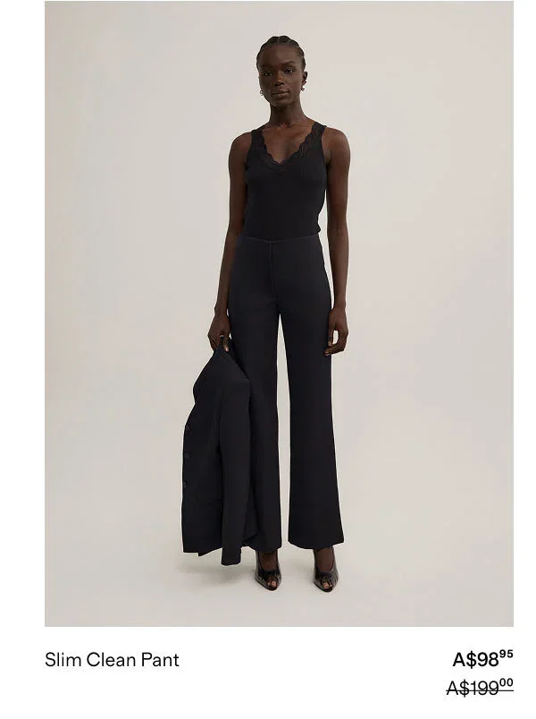 Slim Clean Pant A$98.95