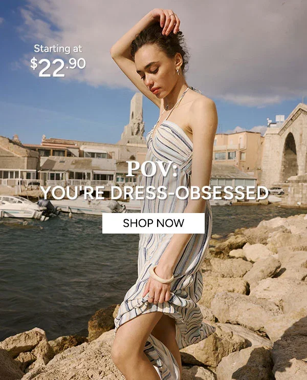 POV: you're dress-obsessed