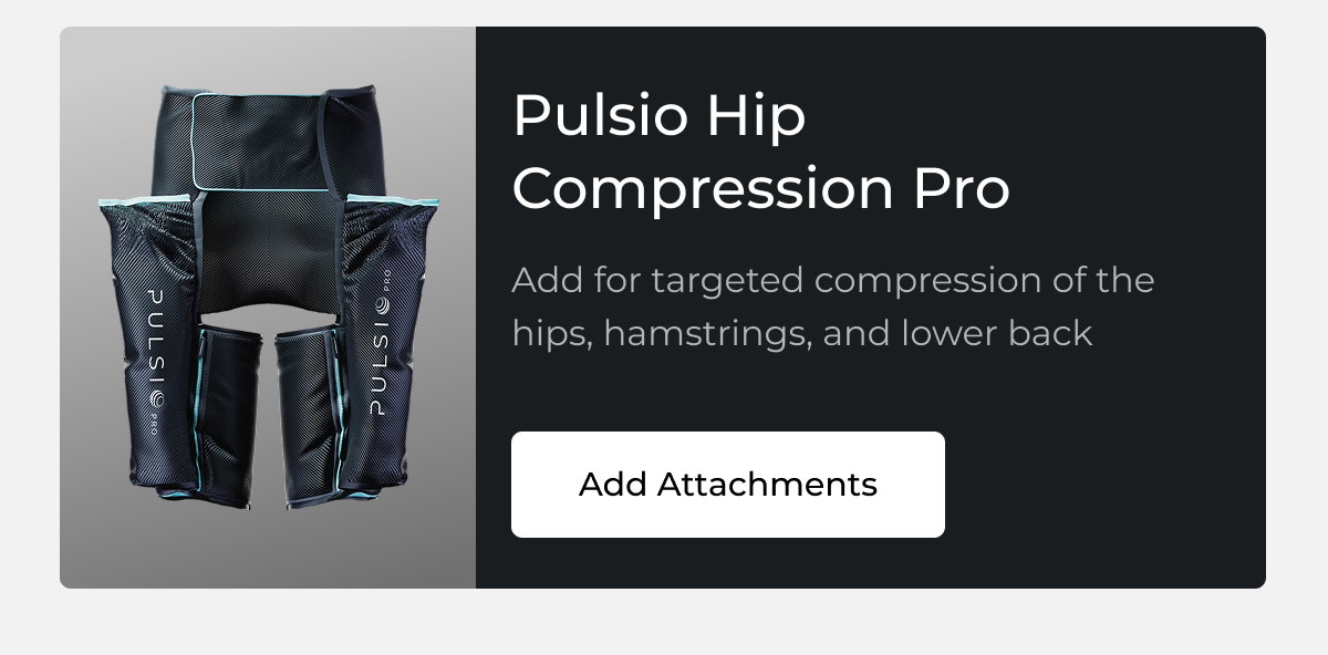Shop Hip Compression Pro / Add Attachments
