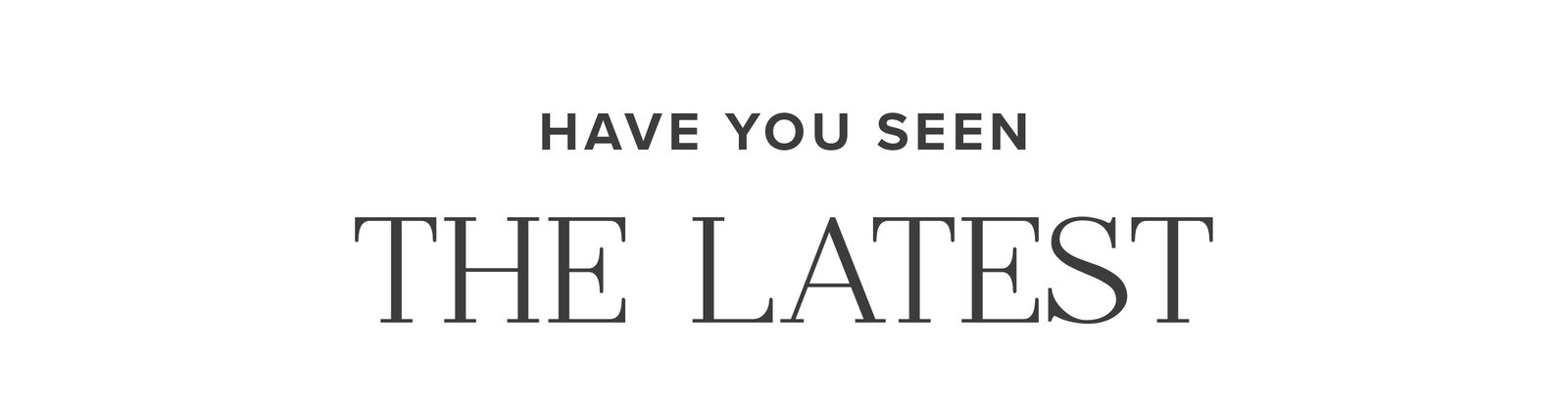 Have you seen the latest