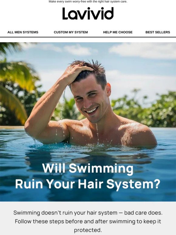 When swimming with a hair system, keep these points in mind.