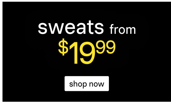 Shop Sale Sweats From $19.99