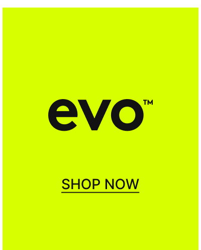 evo. Shop Now.
