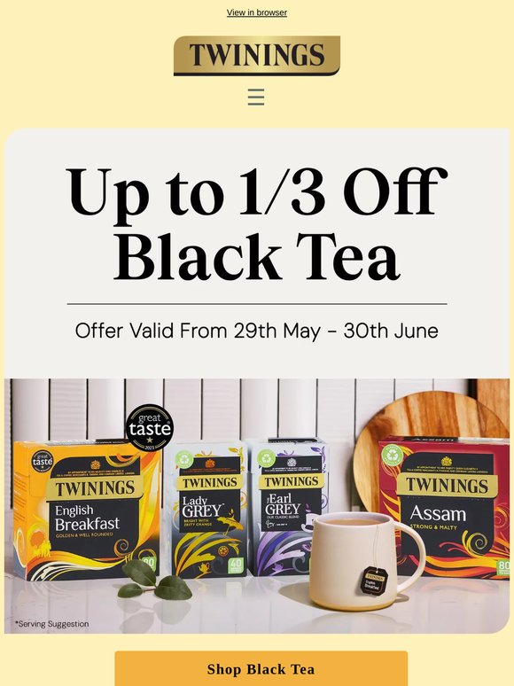 Better mornings start here - with up to 1/3rd off black tea