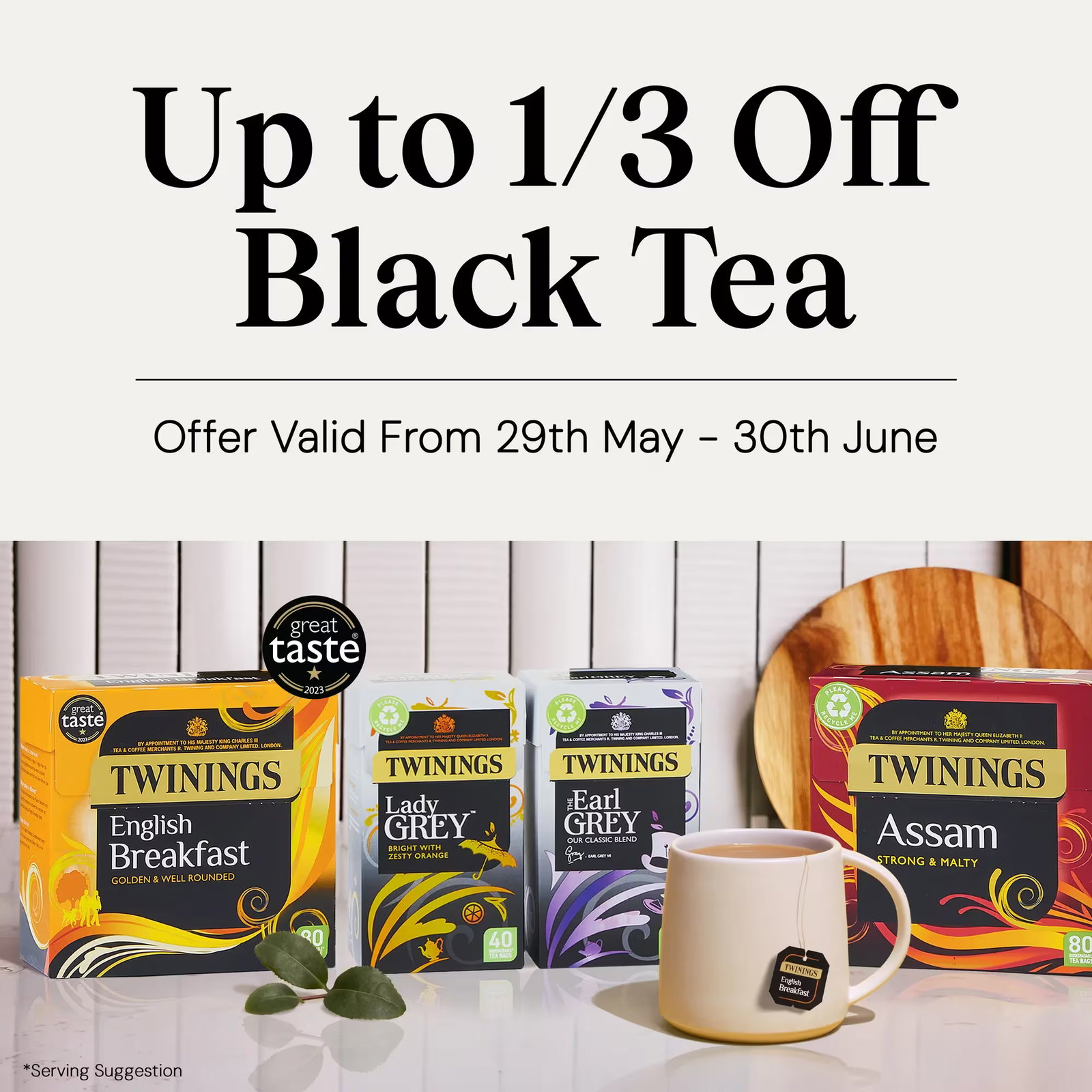 Up to 1/3rd off black tea from 29th May - 30th June