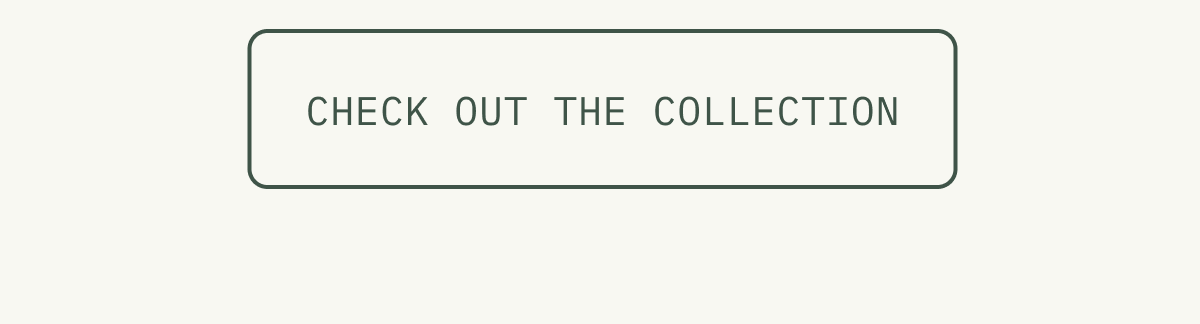 Check out the collection