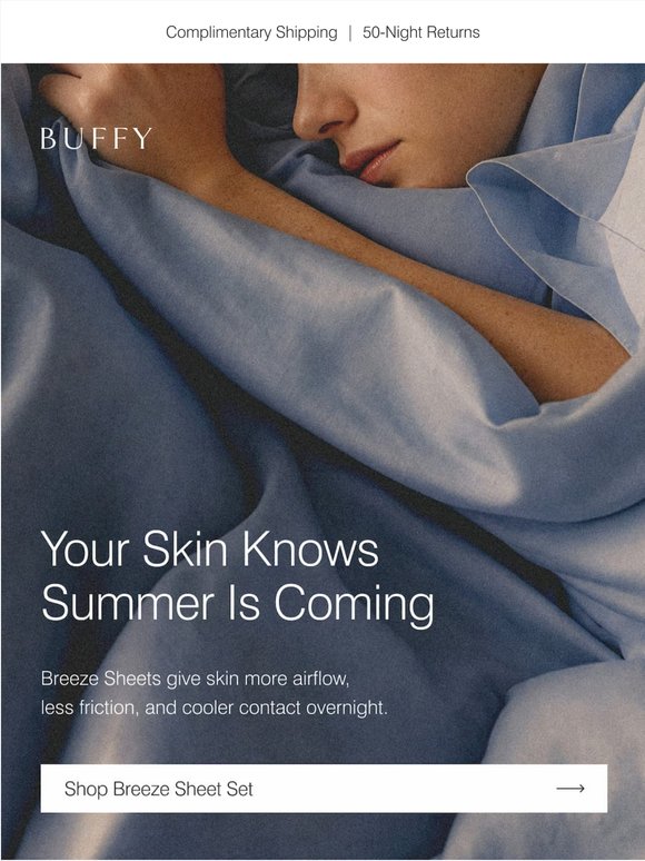 Your skin knows summer is coming. Does your bedding?
