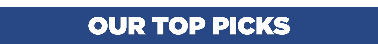 Our top picks