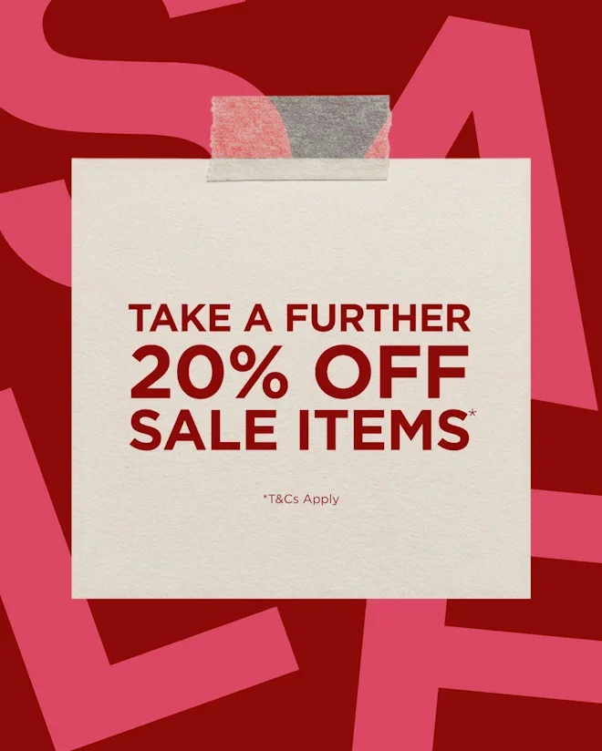 TAKE A FURTHER 20% OFF SALE ITEMS