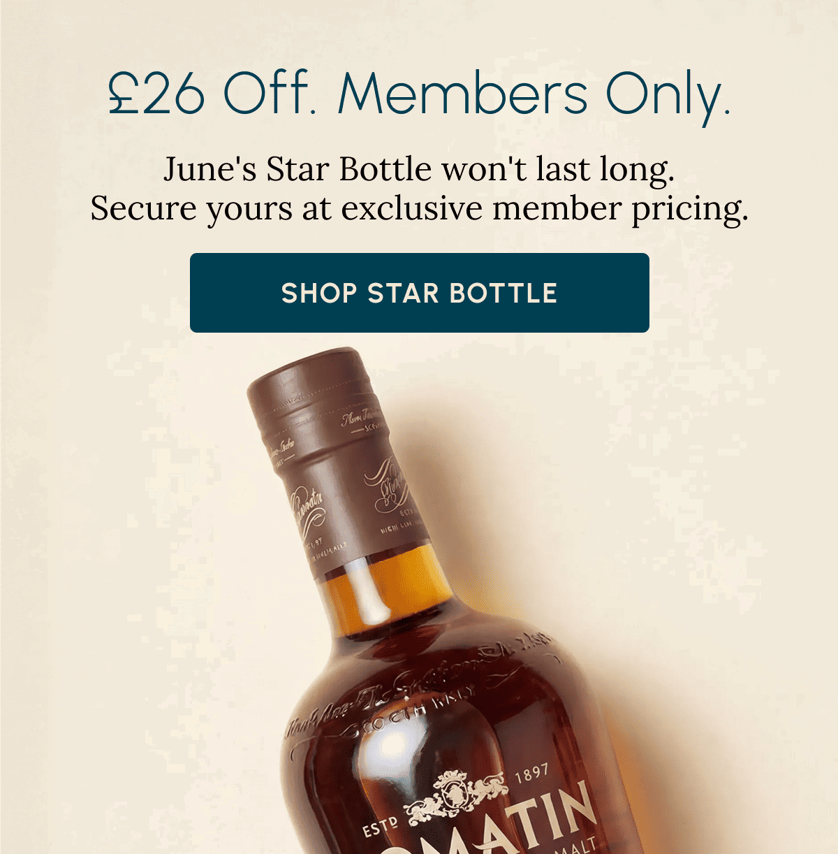 £26 off. Members only. June's Star Bottle won't last long. Secure yours at exclusive member pricing. Shop Star Bottle
