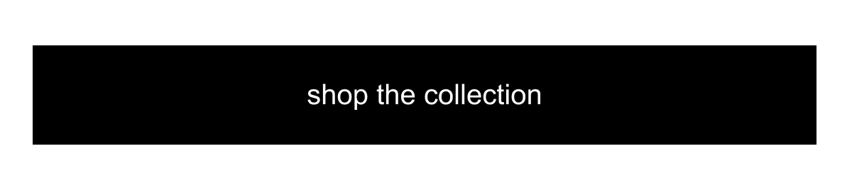 shop the collection
