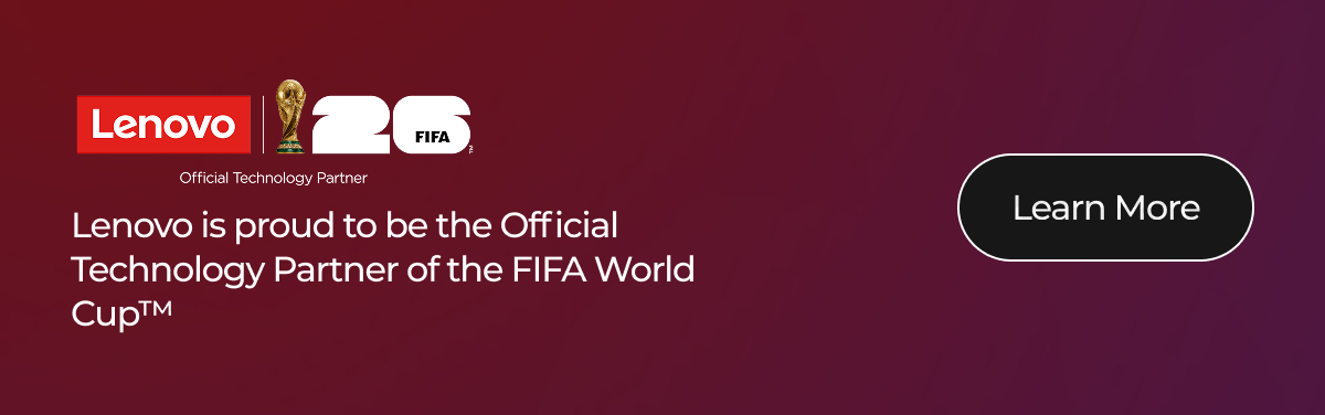 Lenovo is proud to be the Official Technology Partner of the FIFA World Cup™. 