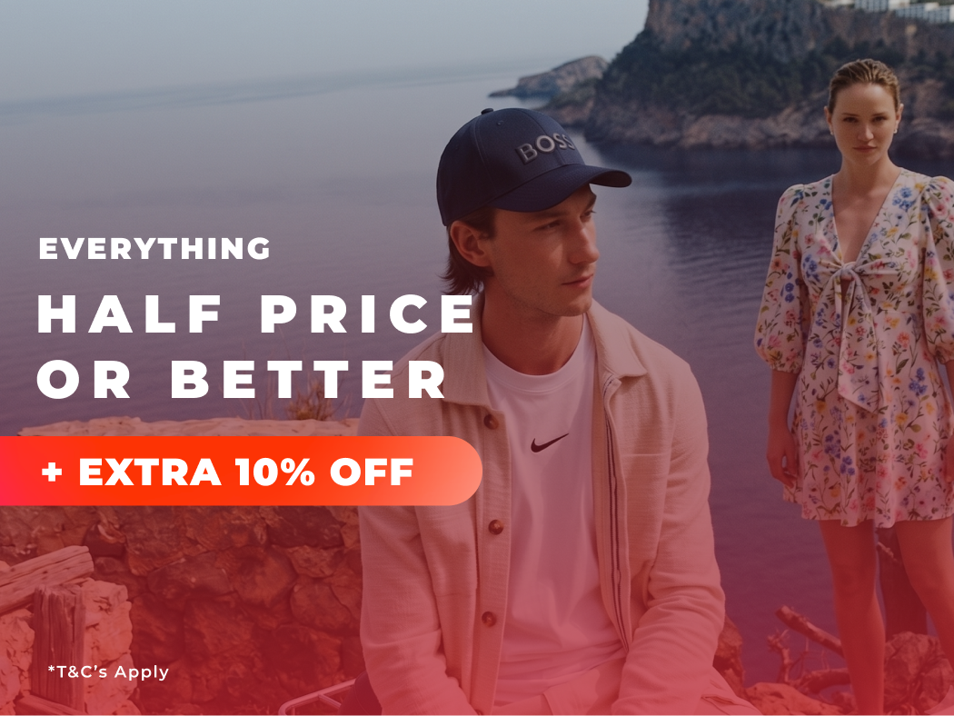 EVERYTHING HALF PRICE OR BETTER + EXTRA 10% OFF